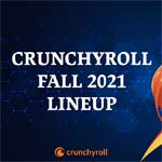 Crunchyroll Fall 2021