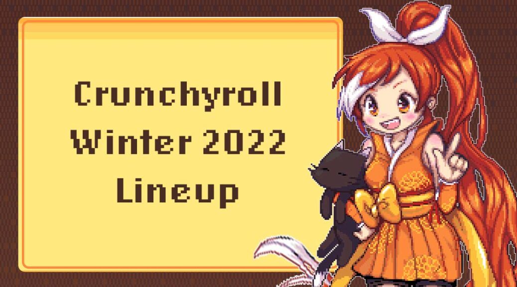 Crunchyroll Winter 2021